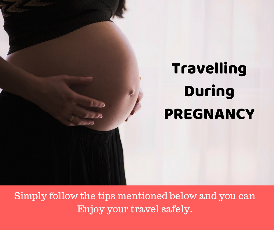 Travelling during Pregnancy 
